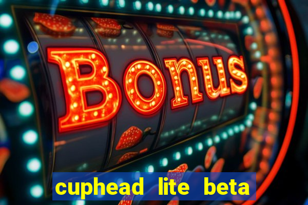 cuphead lite beta 9.1 download todas as ilhas